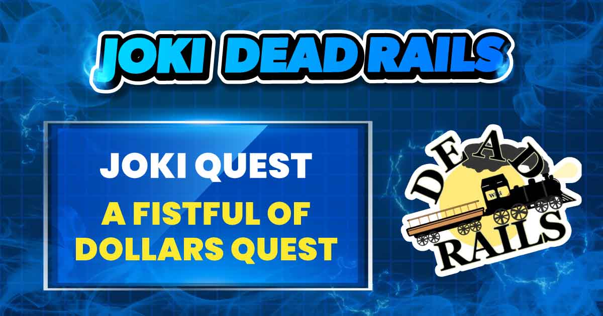 A FISTFUL OF DOLLARS QUEST