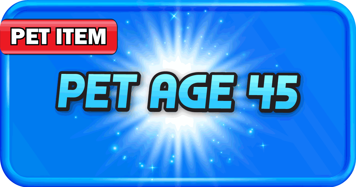 PET AGE 45