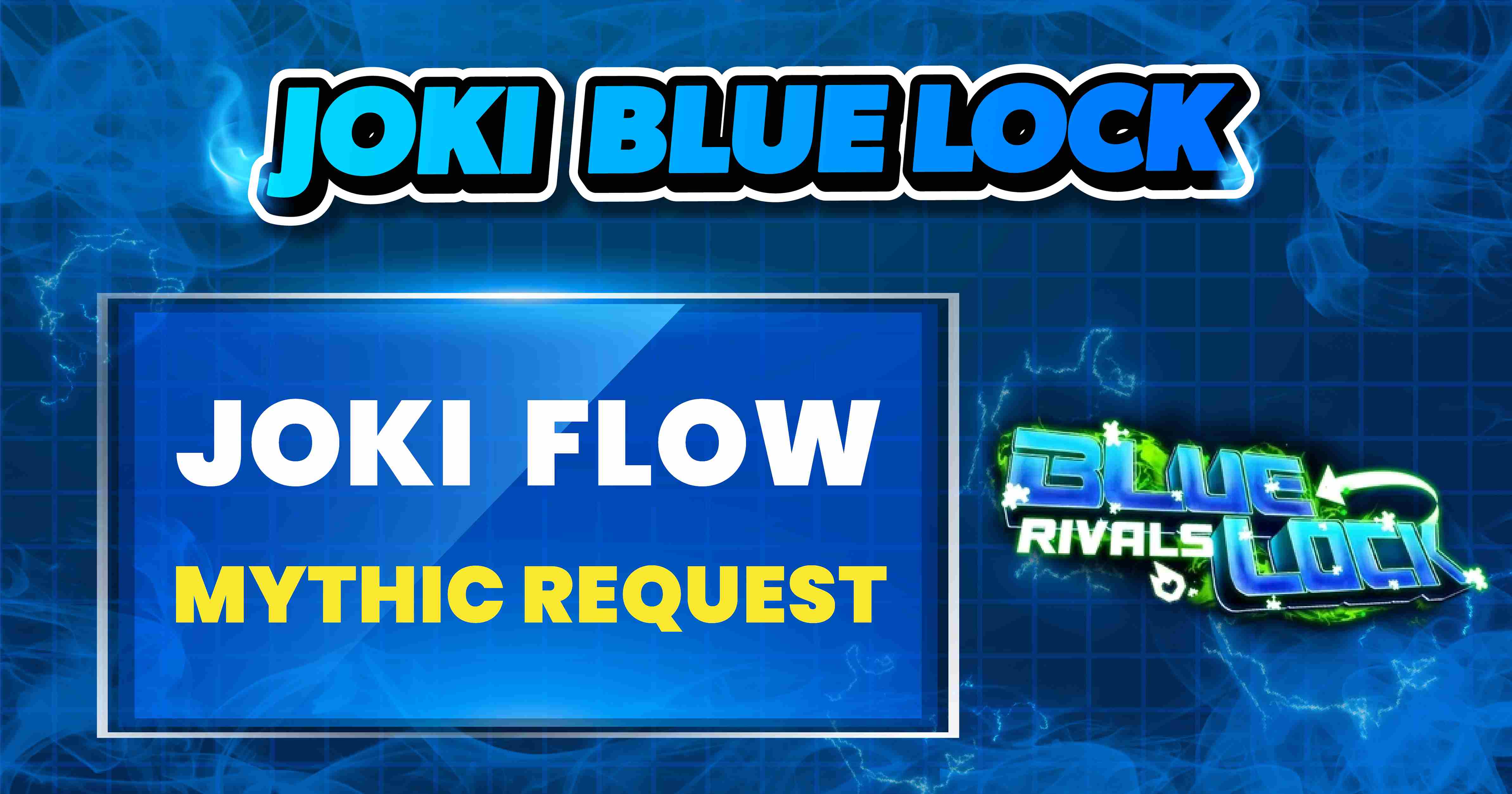 FLOW MYTHIC REQUEST BLR