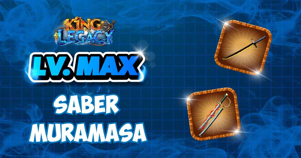LV MAX - SABER & MURAMASA
