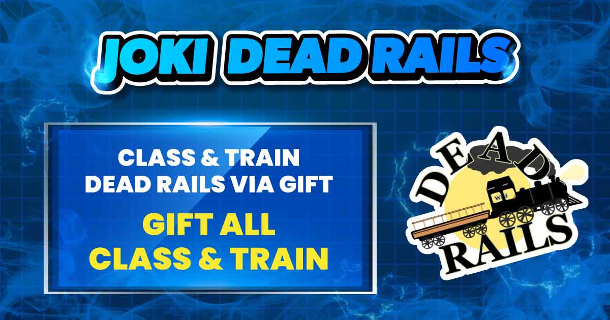 GIFT ALL CLASS & TRAIN DEADRAILS
