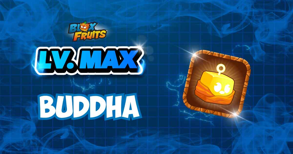 LVL MAX + BUDDHA