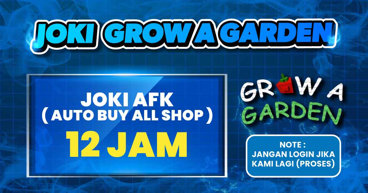AFK 12 JAM GROW A GARDEN
